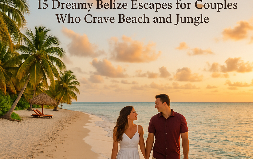 Romantic Getaway Belize